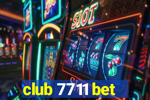 club 7711 bet